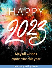 Happy 2023 - May all wishes come true this year