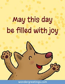 May this day be filled with joy