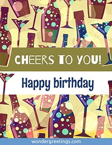 Cheers to you! Happy Birthday