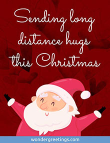 Sending long distance hugs this Christmas