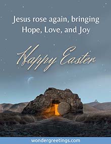 Jesus rose again, bringing Hope, Love, and Joy. <BR>Happy Easter