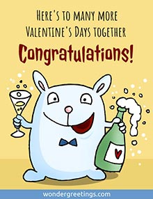 Here's to many more Valentine's Days together. Congratulations!