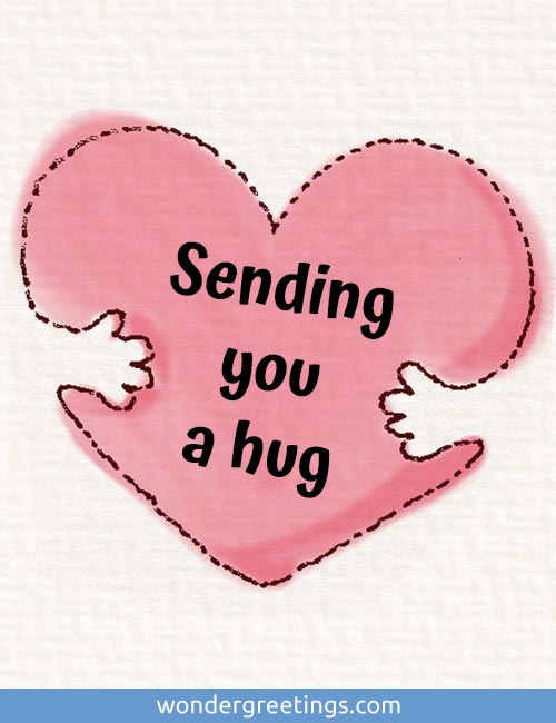 Sending you a hug