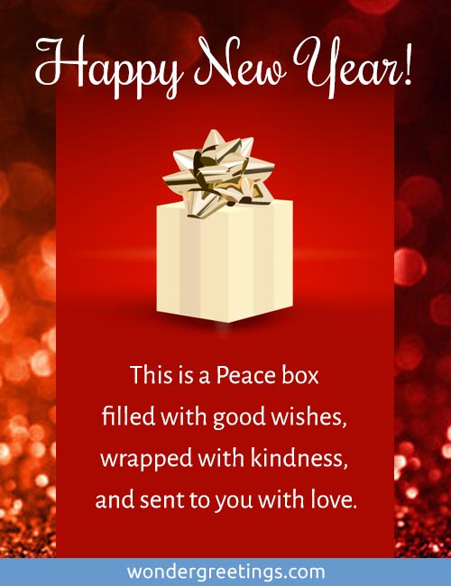 This is a Peace box filled with good wishes, wrapped with kindness, and sent to you with love. Happy New Year!