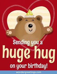 Sending you a huge hug on your birthday