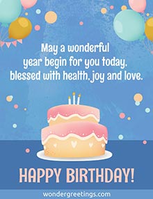 May a wonderful year begin for you today, blessed with health, joy and love.  <BR>HAPPY BIRTHDAY!