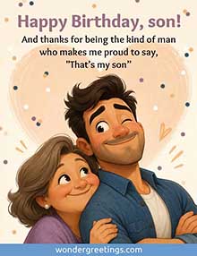 Happy Birthday, son!<BR>And thanks for being the kind of man who makes me proud to say, ''That's my son�